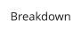Breakdown